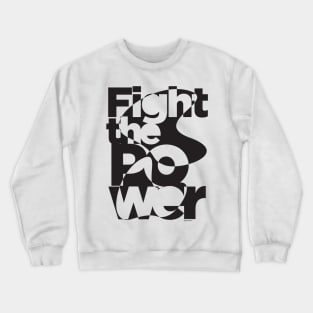 Fight the Power Mono Crewneck Sweatshirt